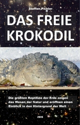 DAS FREIE KROKODIL - Steffen Pichler