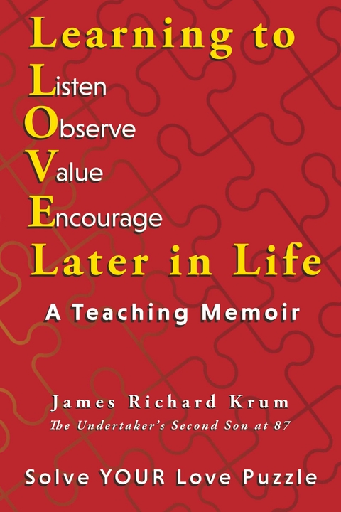 Learning to Love Later in Life -  James Richard Krum