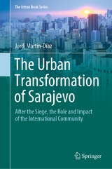 The Urban Transformation of Sarajevo - Jordi Martín-Díaz