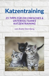 Katzentraining - Andre Sternberg