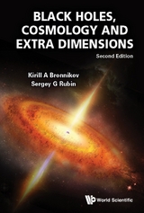 BLACK HOLES, COSMO & EXTRA DIMEN (2ND ED) - Kirill A Bronnikov, Sergey G Rubin