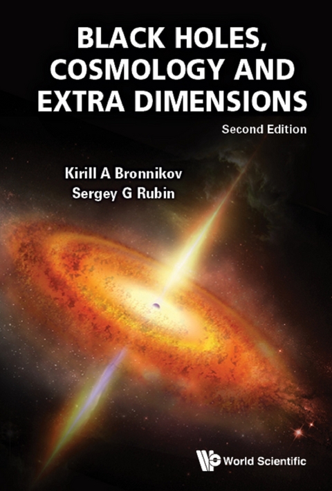 BLACK HOLES, COSMO & EXTRA DIMEN (2ND ED) - Kirill A Bronnikov, Sergey G Rubin