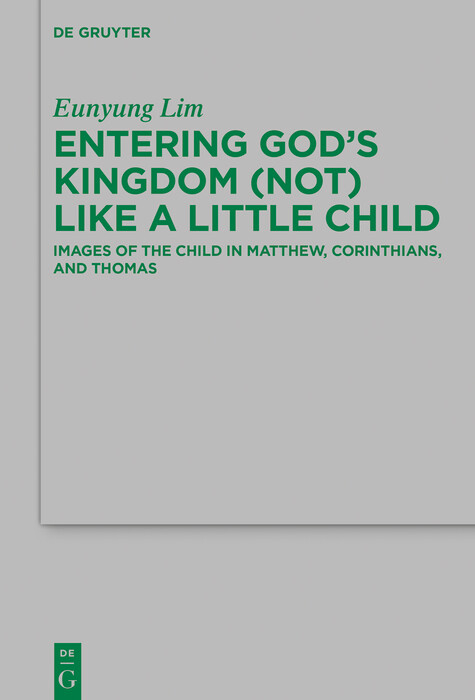 Entering God’s Kingdom (Not) Like A Little Child - Eunyung Lim