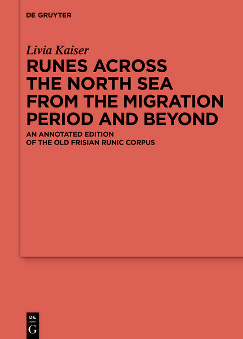 Runes Across the North Sea from the Migration Period and Beyond - Livia Kaiser