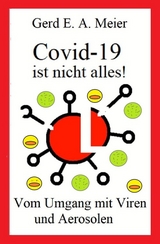 Covid 19 ist nicht alles - Gerd Meier