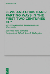 Jews and Christians – Parting Ways in the First Two Centuries CE? - 