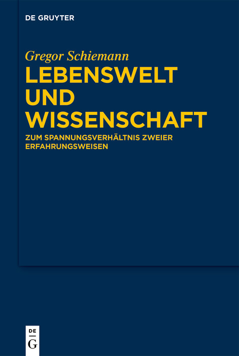 Lebenswelt und Wissenschaft - Gregor Schiemann