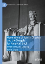 Generations of Jewish Directors and the Struggle for America’s Soul - Sam B. Girgus