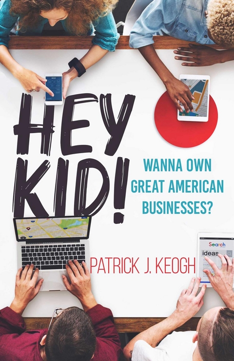 Hey Kid! -  Patrick J. Keogh