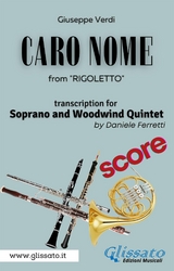 (Score) Caro Nome - Soprano & Woodwind Quintet - Giuseppe Verdi, a cura di Daniele Ferretti