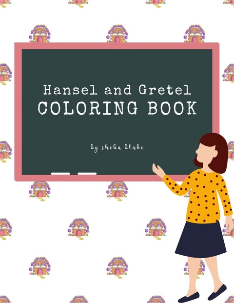 Hansel and Gretel Coloring Book for Kids Ages 3+ (Printable Version) - Sheba Blake