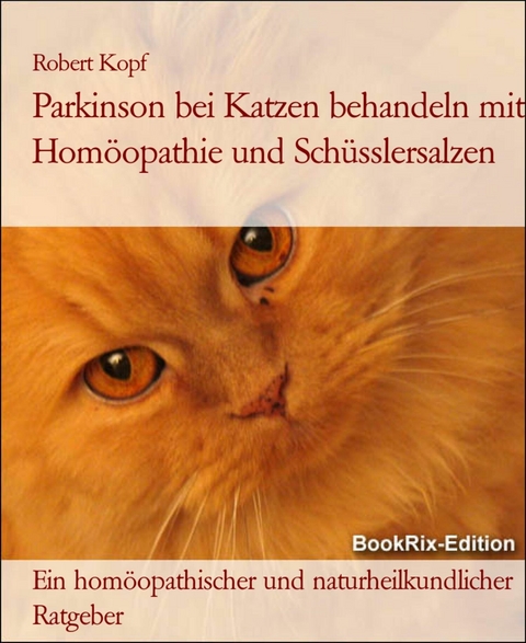 Parkinson bei Katzen behandeln mit Homöopathie und Schüsslersalzen - Robert Kopf