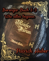 Borengar - Buch 1-3 -  Patrick Huber