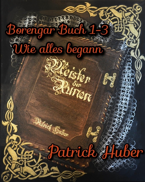 Borengar - Buch 1-3 -  Patrick Huber