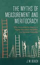 Myths of Measurement and Meritocracy -  J. M. Beach