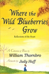 Where the Wild Blueberries Grow -  William Thornbro