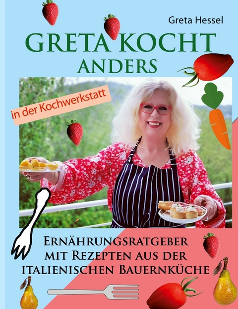 Greta kocht anders - Greta Hessel