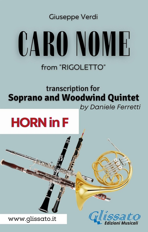 (Horn in F) Caro Nome - Soprano & Woodwind Quintet - Giuseppe Verdi, a cura di Daniele Ferretti