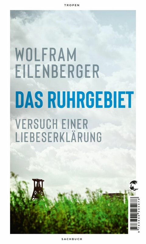 Das Ruhrgebiet -  Wolfram Eilenberger