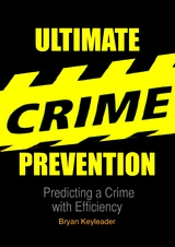 Ultimate Crime Prevention - Bryan Keyleader