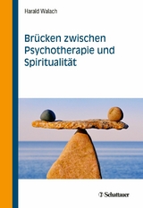 Brücken zwischen Psychotherapie und Spiritualität -  Harald Walach