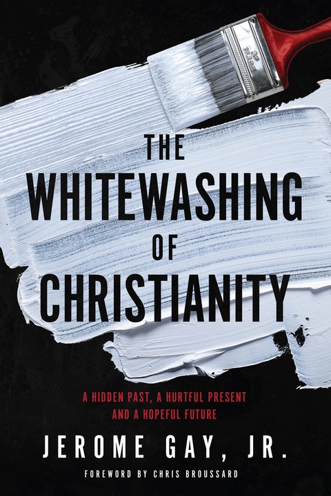 Whitewashing of Christianity -  Jerome Gay