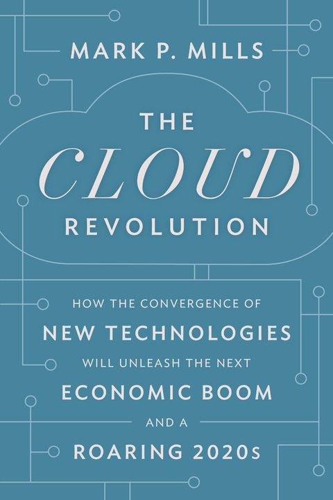 Cloud Revolution -  Mark P. Mills