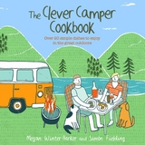 The Clever Camper Cookbook - Megan Winter-Barker, Simon Fielding