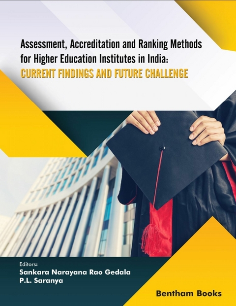 Assessment, Accreditation and Ranking Methods for Higher Education Institutes in India: Current findings and future challenges - 