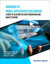 Handbook of Mobile Application Development: A Guide to Selecting the Right Engineering and Quality Features - Mohamed Sarrab, Hafedh Al-Shihi, Naveen Safia