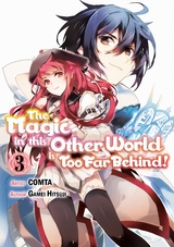 The Magic in this Other World is Too Far Behind! (Manga) Volume 3 - Gamei Hitsuji