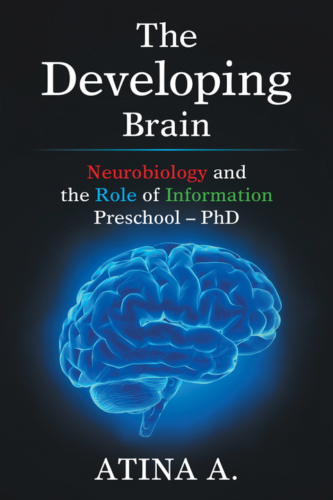 The Developing   Brain - Atina A.