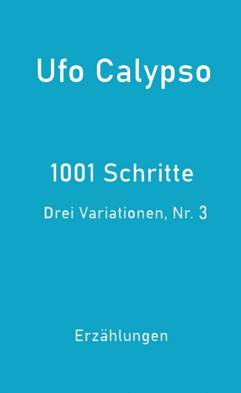 1001 Schritte - Drei Variationen, Nr. 3 - Ufo Calypso