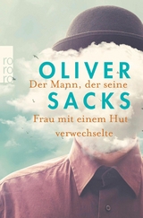 Der Mann, der seine Frau mit einem Hut verwechselte -  Oliver Sacks