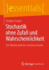 Stochastik ohne Zufall und Wahrscheinlichkeit - Rüdiger Stegen