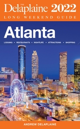 Atlanta - The Delaplaine 2022 Long Weekend Guide - Andrew Delaplaine