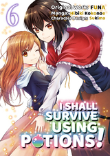 I Shall Survive Using Potions! (Manga) Volume 6 -  Funa