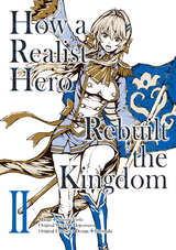 How a Realist Hero Rebuilt the Kingdom (Manga) Volume 2 -  Dojyomaru