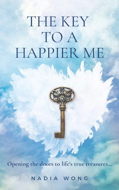 The Key to a Happier Me - Nadia Wong