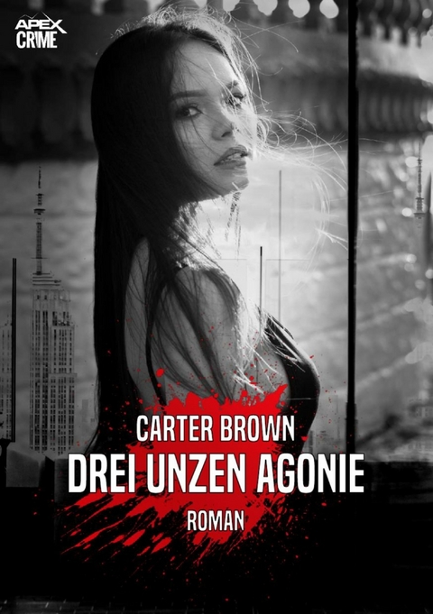 DREI UNZEN AGONIE - Carter Brown