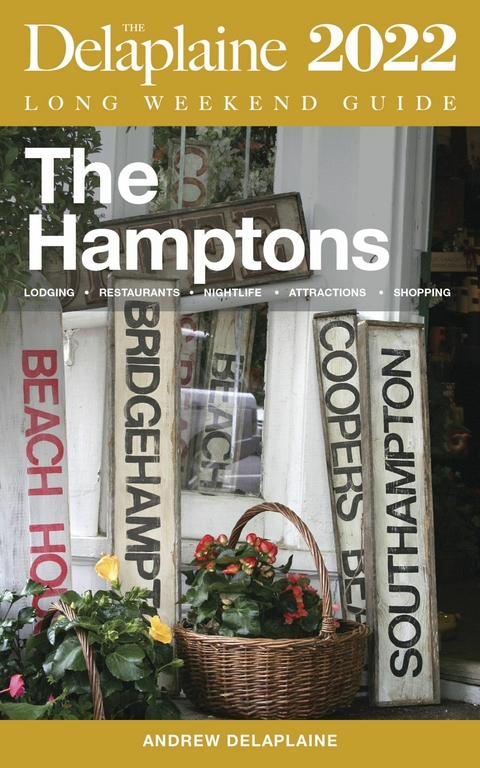 The Hamptons - The Delaplaine 2022 Long Weekend Guide -  Andrew Delaplaine