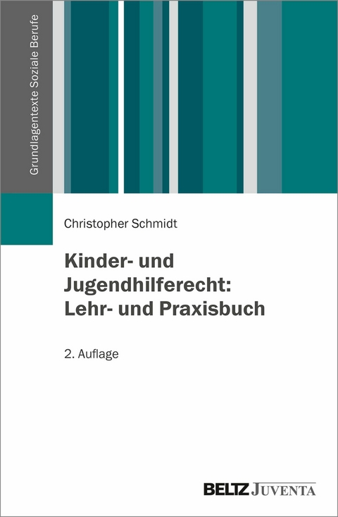 Kinder- und Jugendhilferecht: Lehr- und Praxisbuch -  Christopher Schmidt