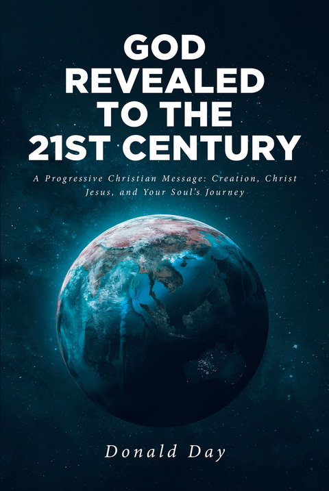 God Revealed to the 21st Century -  Donald Day