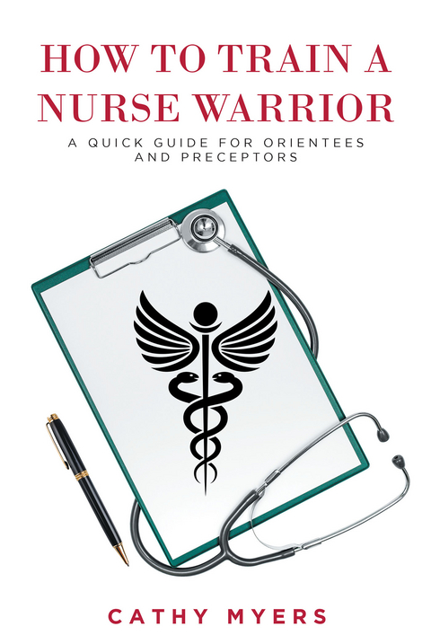 How To Train a Nurse Warrior - Cathy Myers