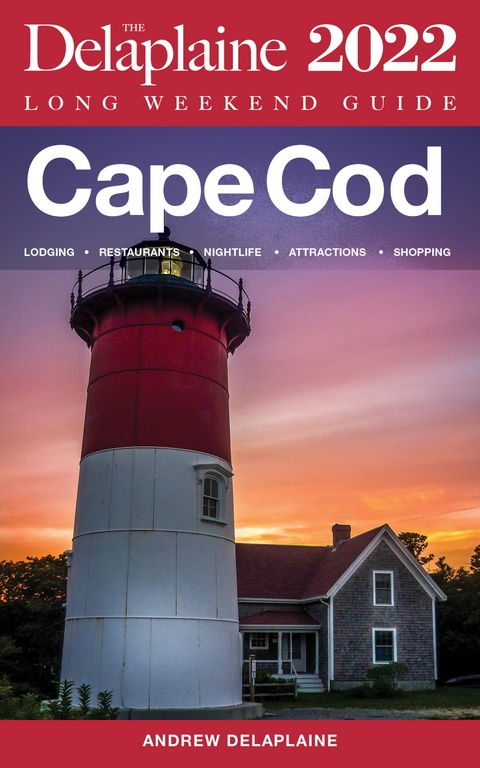 Cape Cod -  The Delaplaine 2022 Long Weekend Guide - Andrew Delaplaine