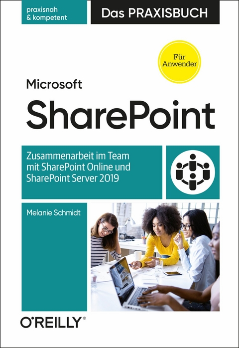 Microsoft SharePoint - Das Praxisbuch für Anwender -  Melanie Schmidt