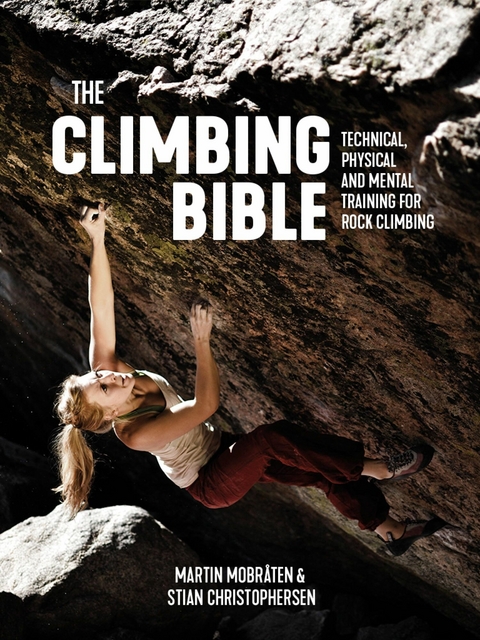 The Climbing Bible -  Martin Mobråten,  Stian Christophersen