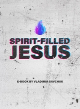 Spirit-Filled Jesus - Vladimir Savchuk