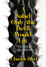 A Salad Only the Devil Would Eat - Charles Hood