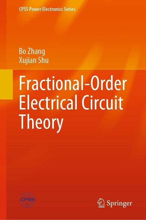 Fractional-Order Electrical Circuit Theory - Bo Zhang, Xujian Shu